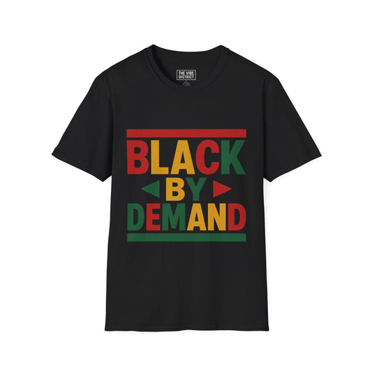 Black by Demand Unisex Softstyle T-Shirt - Celebrate Empowerment & Culture