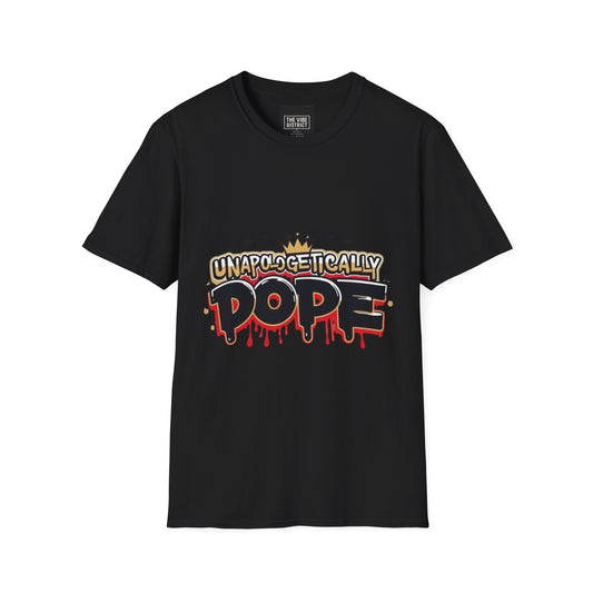 Unisex 'Unapologetically Dope' T-Shirt - Trendy Graphic Tee for Confident Fashion Lovers