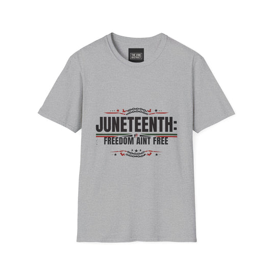 Juneteenth Freedom Ain't Free Unisex Softstyle T-Shirt