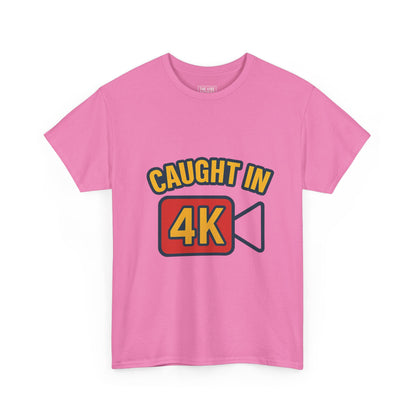 Caught in 4K Unisex Heavy Cotton Tee