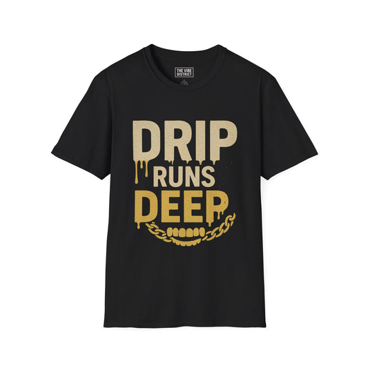 Drip Runs Deep