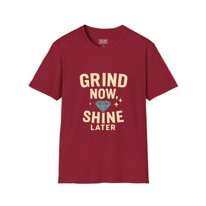 Grind Now Shine Later
