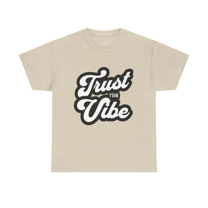 Trust Your Vibe Unisex Cotton Tee, Positive Affirmation Shirt, Casual Everyday Wear, Gift for Teens, Birthday, Inspirational Fashion