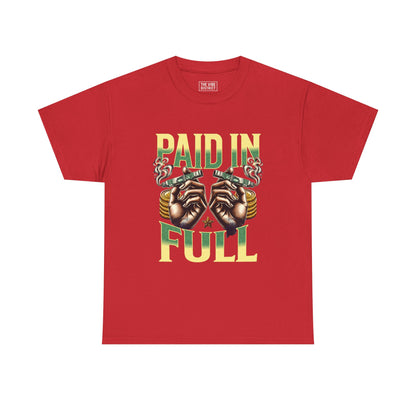 'Paid in Full' Graphic, Unisex Heavy Cotton T-Shirt, Casual Wear, Gift for Friends, Streetwear Style, Unique Fashion