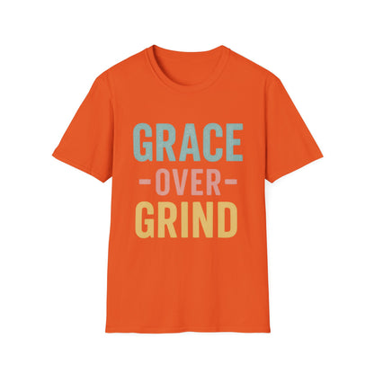 Grace Over Grind Unisex T-Shirt | Inspirational Tee, Comfortable Everyday Wear, Motivational Gift, Casual Style, Unisex Apparel