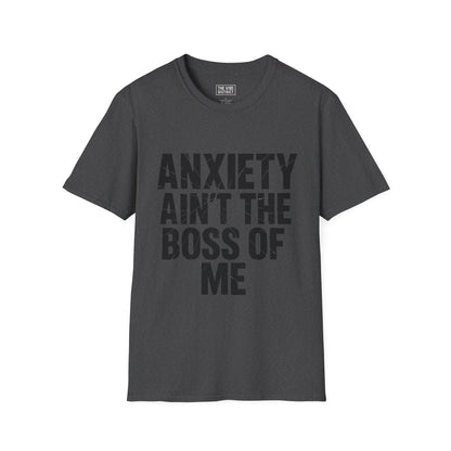 Anxiety aint the boss of me