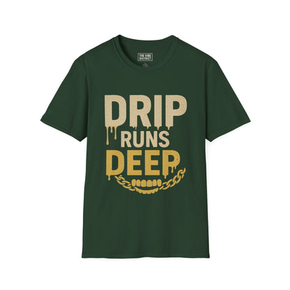 Drip Runs Deep