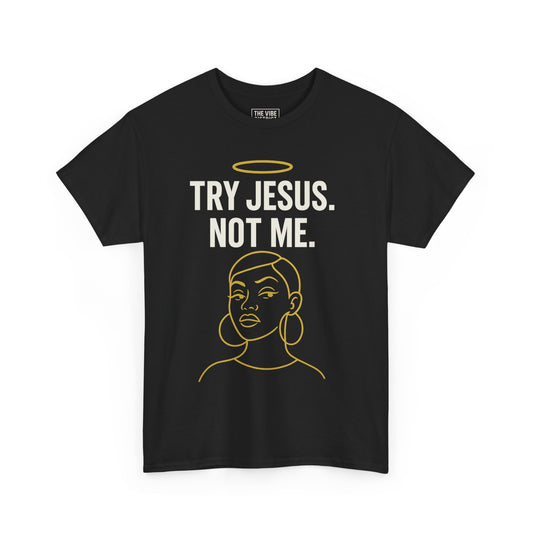 'Try Jesus. Not Me.' Cool Casual Shirt, Religious Humor Gift, Everyday Wear, Inspirational Tee, Faith-Based [...]