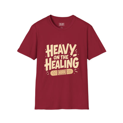 Healing Humor Unisex T-Shirt, Gift for Friends, Supportive Apparel, Self-care Reminder, Casual Wear, Comfort Tee