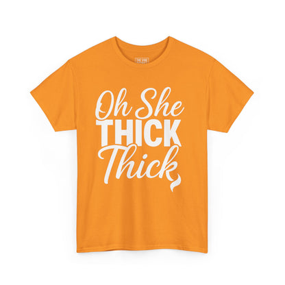 Oh She Thick Unisex Heavy Cotton Tee, Funny Graphic Tee, Casual Wear, Plus Size Shirt, Gift for Her