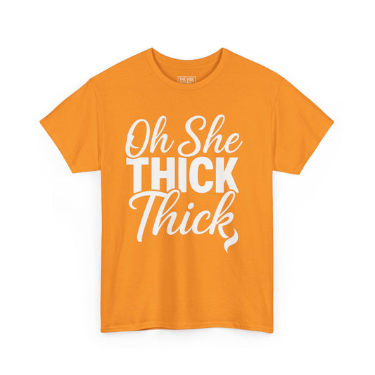 Oh She Thick Unisex Heavy Cotton Tee, Funny Graphic Tee, Casual Wear, Plus Size Shirt, Gift for Her