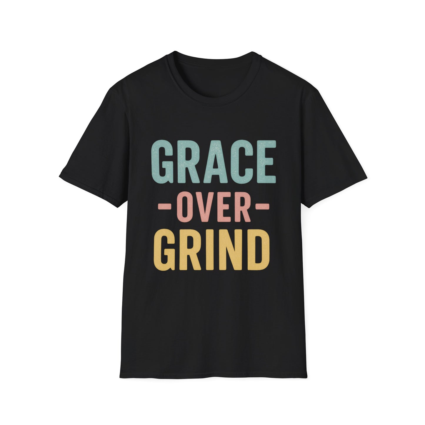 Grace Over Grind Unisex T-Shirt | Inspirational Tee, Comfortable Everyday Wear, Motivational Gift, Casual Style, Unisex Apparel