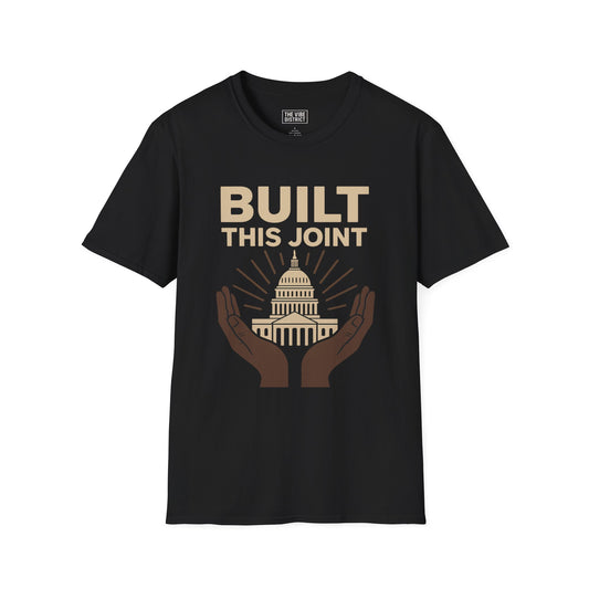 Capitol Hands T-Shirt | Built This Joint Tee | Unisex Graphic Shirt | Casual Wear | Gift for Activists | Political Apparel
