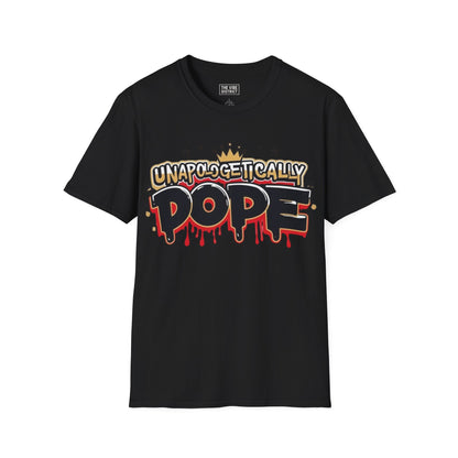 Unisex 'Unapologetically Dope' T-Shirt - Trendy Graphic Tee for Confident Fashion Lovers