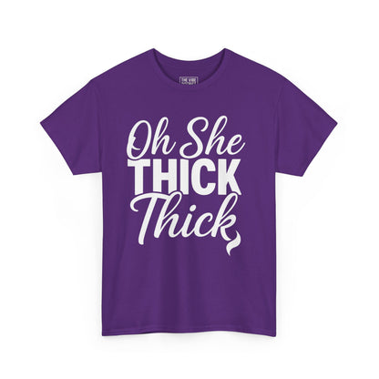 Oh She Thick Unisex Heavy Cotton Tee, Funny Graphic Tee, Casual Wear, Plus Size Shirt, Gift for Her