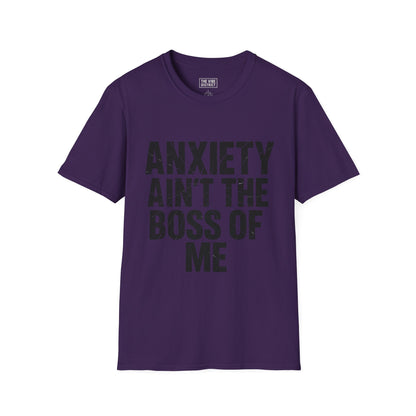 Anxiety aint the boss of me