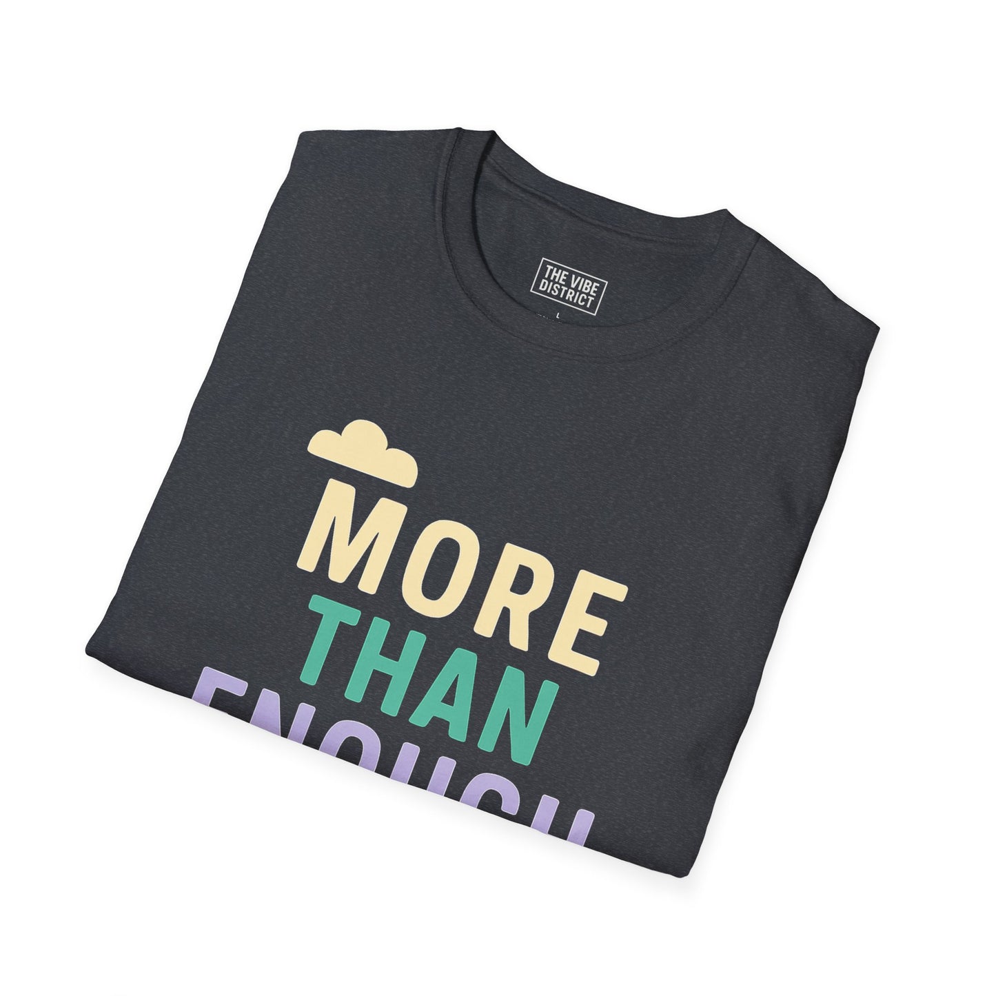 "More Than Enough" - Positive Affirmation Tee, Motivational Shirt, Everyday Wear, Gift Idea, Colorful Casual Wear