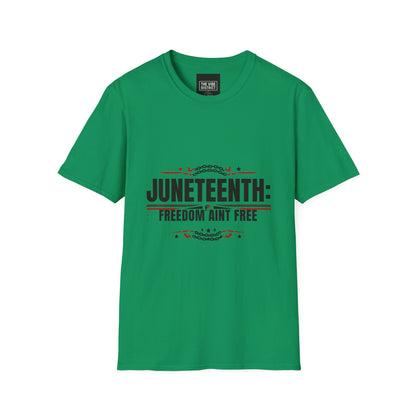 Juneteenth Freedom Ain't Free Unisex Softstyle T-Shirt