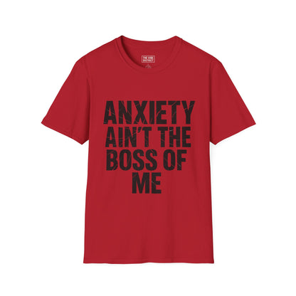 Anxiety aint the boss of me