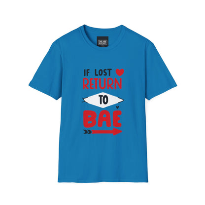If Lost Return to BAE Unisex Softstyle T-Shirt - Cute Couples Gift