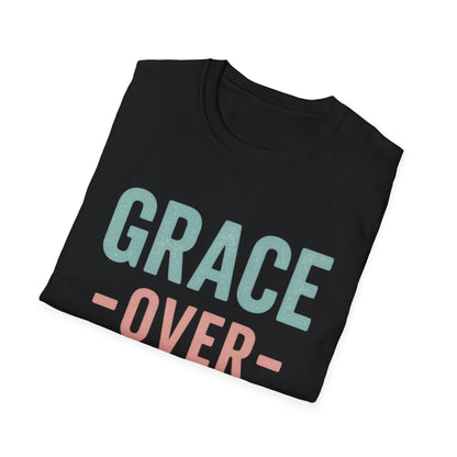 Grace Over Grind Unisex T-Shirt | Inspirational Tee, Comfortable Everyday Wear, Motivational Gift, Casual Style, Unisex Apparel