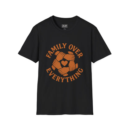Family Over Everything Tee, Family T-Shirt, Gifts for Family, Unisex Graphic Shirt, Casual Wear, Family Bonding Shirt