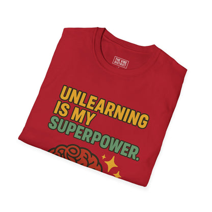 Unlearning is My Superpower T-Shirt, Softstyle Tee for Growth, Unisex Gift for Teachers, Casual Wear, Self-Improvement Apparel