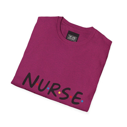 Nurse Appreciation T-Shirt - "N.U.R.S.E. I'll Be There For You" Unisex Softstyle Tee