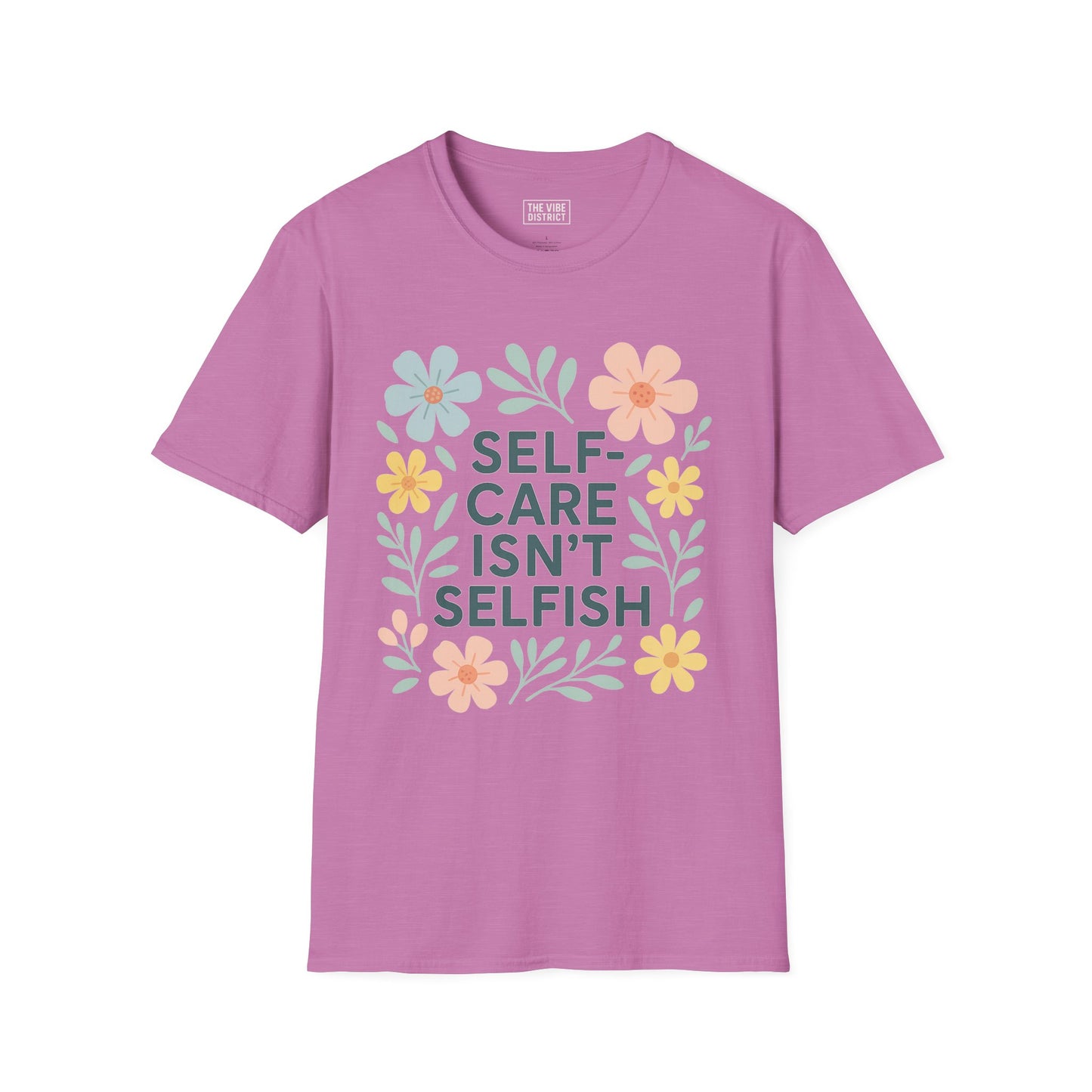 Self-Care Isn't Selfish Unisex Softstyle T-Shirt - Floral Design for Mental Health Awareness