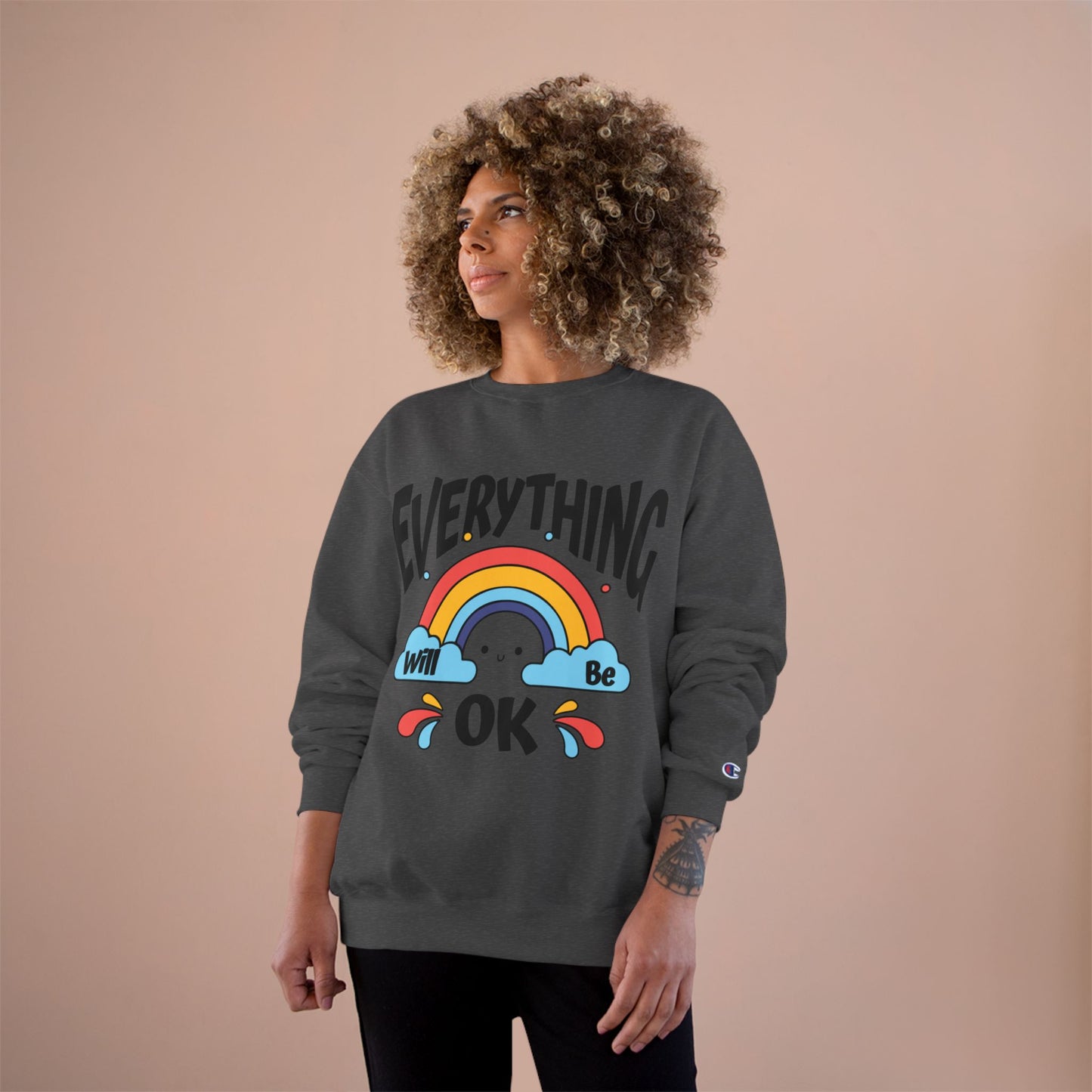 Everything Will Be OK Champion Sweatshirt - Cozy Unisex Pullover - Feel Good Gift, Affirmation Clothing, Relaxed Style, Positive Vibes