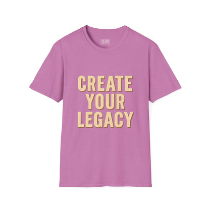 Create Your Legacy Unisex T-Shirt