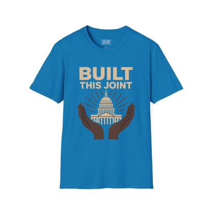 Capitol Hands T-Shirt | Built This Joint Tee | Unisex Graphic Shirt | Casual Wear | Gift for Activists | Political Apparel