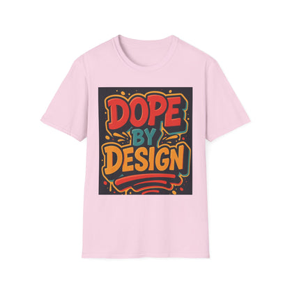 Dope by Design Unisex Softstyle T-Shirt - Vibrant Graphic Tee for Casual Wear