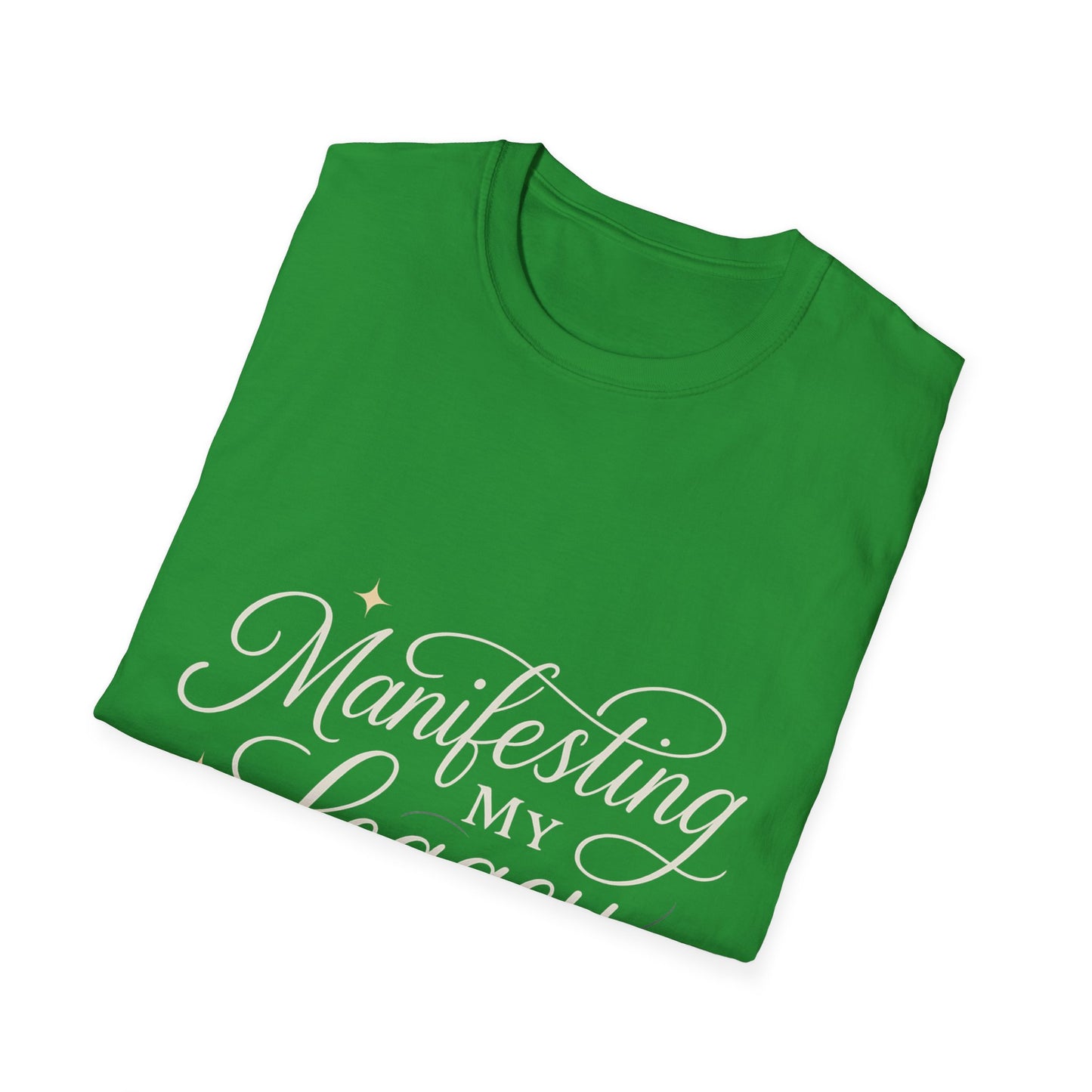 Manifesting My Legacy Unisex Softstyle T-Shirt – Inspirational Casual Wear