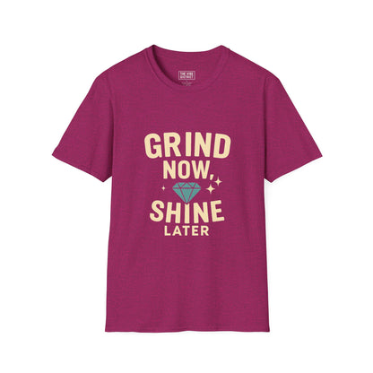 Grind Now Shine Later