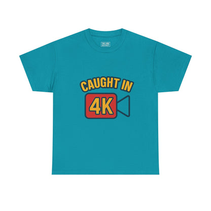 Caught in 4K Unisex Heavy Cotton Tee