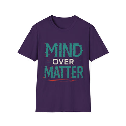 Mind Over Matter Unisex Softstyle T-Shirt - Motivational Graphic Tee
