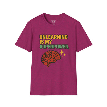 Unlearning is My Superpower T-Shirt, Softstyle Tee for Growth, Unisex Gift for Teachers, Casual Wear, Self-Improvement Apparel