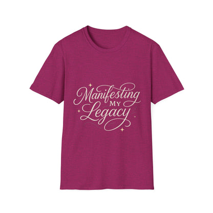 Manifesting My Legacy Unisex Softstyle T-Shirt – Inspirational Casual Wear