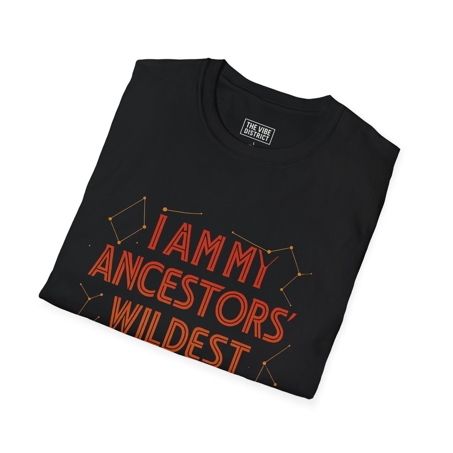 "I Am My Ancestors' Wildest Dream" - Motivational Tee for Heritage Celebrations, Affirmation Wear, Unique Gift