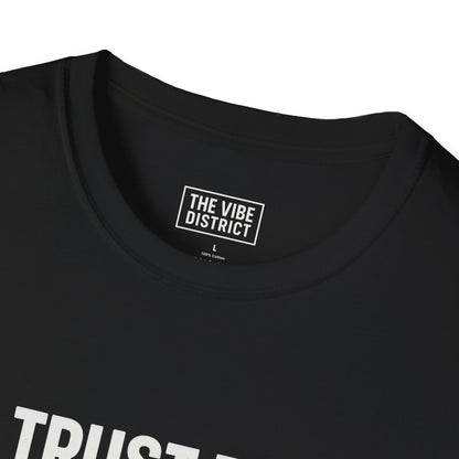 Trust the Vibes Unisex Softstyle T-Shirt, Empowering Graphic Tee, Casual Wear, Gift for Friends, Everyday Comfort