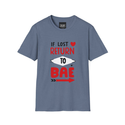If Lost Return to BAE Unisex Softstyle T-Shirt - Cute Couples Gift