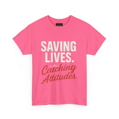 Inspirational Unisex Heavy Cotton Tee - 'Saving Lives. Catching Attitudes.'